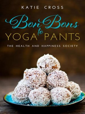 cover image of Bon Bons to Yoga Pants